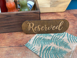 Script Font Birch Plywood Reserved Sign