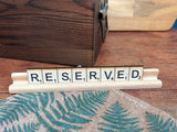 Scrabble Style Reserved Signs
