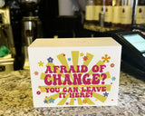 Afraid of Change? Wooden Tip Money Box
