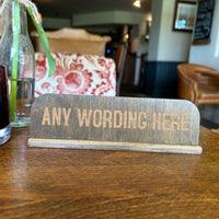 Standing Dark Oak Stained Any Wording Sign