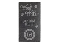 Slate Dog Friendly Sign - Woof Water