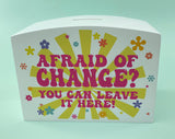 Afraid of Change? Wooden Tip Money Box